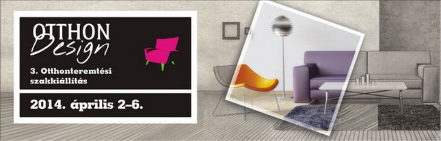 2014. április 2-6. között kerül megrendezésre az Otthon Design szakkiállítás a Hungexpo rendezvénycsarnokban